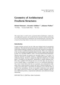 Internat. Math. Nachrichten Nr), 15–28 Geometry of Architectural Freeform Structures Helmut Pottmann1 , Alexander Schiftner1,2 , Johannes Wallner3