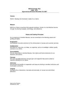 NEOS Strategic Plan 2008 – 2011 Approved by Directors November 30, 2007 Visions NEOS: Meeting the information needs of our clients