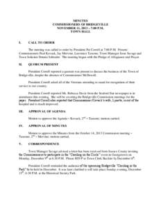 MINUTES COMMISSIONERS OF BRIDGEVILLE NOVEMBER 11, 2013 – 7:00 P.M. TOWN HALL  I.