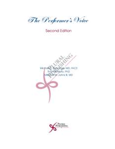 T he P erformer’s Voice Second Edition Michael S. Benninger, MD, FACS Thomas Murry, PhD Michael M. Johns III, MD