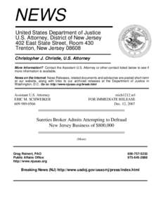 NEWS United States Department of Justice U.S. Attorney, District of New Jersey 402 East State Street, Room 430 Trenton, New Jersey[removed]Christopher J. Christie, U.S. Attorney