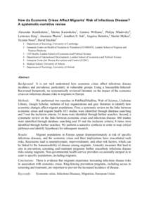 How do Economic Crises Affect Migrants’ Risk of Infectious Disease? A systematic-narrative review Alexander Kentikelenis1, Marina Karanikolos2, Gemma Williams3, Philipa Mladovsky4, Lawrence King1, Anastasia Pharris5, J