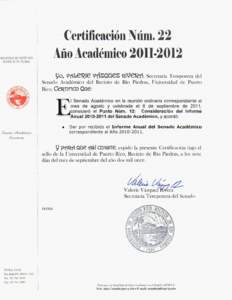 JNIVERSIDAD DE PUERTO RICO RECINTO DE RIO PIEDRAS CertificaciónNúmAíío Académico 2011=2012