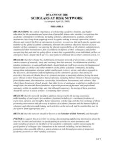 BYLAWS OF THE  SCHOLARS AT RISK NETWORK (As adopted April 28, 2005) PREAMBLE RECOGNIZING the central importance of scholarship, academic freedom, and higher