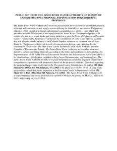 PUBLIC NOTICE BY THE JAMES RIVER WATER AUTHORITY OF RECEIPT OF UNSOLICITED PPEA PROPOSAL AND INVITATION FOR COMPETING PROPOSALS