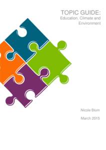 TOPIC GUIDE: Education, Climate and Environment Nicole Blum March 2015