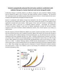 Kevetrin synergistically enhanced the anti-tumor activity in combination with radiation therapy in a human head and neck cancer xenograft model Combination therapy is commonly utilized as an effective strategy for cancer