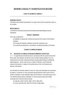 MARINE CASUALTY INVESTIGATION BOARD CODE OF BUSINESS CONDUCT GENERAL POLICY: The Board must conduct its business in a manner which is both impartial and seen to be impartial.