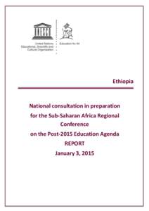 Ethiopia  National consultation in preparation for the Sub-Saharan Africa Regional Conference on the Post-2015 Education Agenda