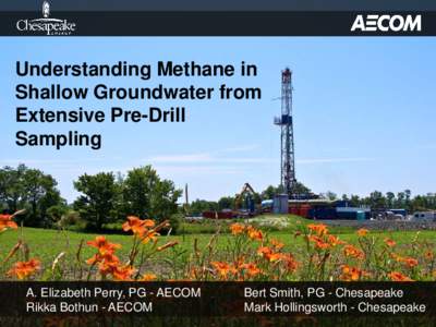 Methane / Drill / Technology / Water well / Baseline