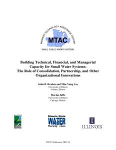 Building Technical, Financial, and Managerial Capacity for Small Water Systems: The Role of Consolidation, Partnership, and Other Organizational Innovations
