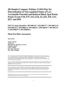 JR Simplot Company Petition01p) for Determination of Non-regulated Status of Low Acrylamide Potential and Reduced Black Spot Bruise Potato Events F10, F37, E12, E24, J3, J55, J78, G11, H37, and H50 OECD Unique I