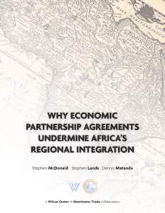 Economic integration / Economic Partnership Agreements / Free trade area / African Growth and Opportunity Act / African /  Caribbean and Pacific Group of States / EPAS / Regional Economic Communities / Trade pact / Customs union / International trade / International relations / Business