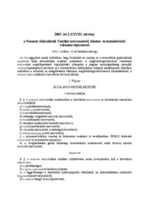 2005. évi LXXVIII. törvény a Nemzeti Akkreditáló Testület szervezetérõl, feladat- és hatáskörérõl, valamint eljárásáról[removed]október. 18-tól hatályos szöveg) Az Országgyûlés annak érdekében, h