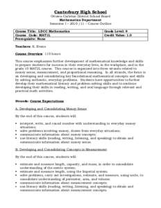 Canterbury High School Ottawa-Carleton District School Board Mathematics Department Semester I – [removed] – Course Outline Course Title: LDCC Mathematics Course Code: MAT1L