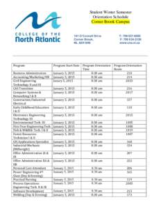 Student Winter Semester Orientation Schedule Corner Brook Campus 141 O’Connell Drive Corner Brook, NL A2H 6H6