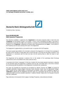 FIRST SUPPLEMENT DATED 8 MAY 2012 TO THE BASE PROSPECTUS DATED 13 APRIL 2012 Deutsche Bank Aktiengesellschaft (Frankfurt am Main, Germany)