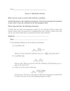 Name: Exam 1- Take-Home Portion Show all your work to receive full credit for a problem. Attach this sheet to the solutions you hand in. Even if you attempt the problems in any order, write the solutions in the chronolog