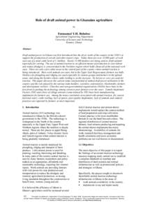 Role of draft animal power in Ghanaian agriculture by Emmanuel Y.H. Bobobee Agricultural Engineering Department University of Science and Technology