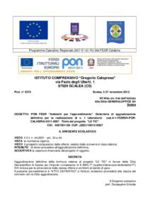Programma Operativo Regionale 2007 IT 161 PO 008 FESR Calabria  ISTITUTO COMPRENSIVO “Gregorio Caloprese” via Fazio degli Uberti, SCALEA (CS) Prot. n° 6375