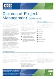 Diploma of Project Management (BSB51413) Organisations can only remain competitive if staff are accountable, adaptable and capable of delivering projects on time, to budget and
