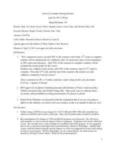 Howera Committee Meeting Minutes April[removed]:00 pm Hu\wa\ Hikikarac 110 Present: Abul, Al, Carole, Cassie, Cherie, Dennita, Janyce, Jessie, Jody, Judi, Kweku, Mary, Stu. Excused Absence: Brigid, Carolyn, Derrick, Pa