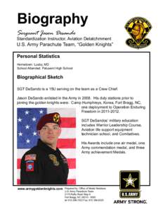 Biography Sergeant Jason Desando Standardization Instructor, Aviation Detatchmment  U.S. Army Parachute Team, “Golden Knights”