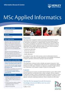 Informatics Research Centre  MSc Applied Informatics Programme duration •	 Full-time 12 months • Part-time 36 months