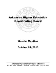 Arkansas Higher Education Coordinating Board Special Meeting October 24, 2013