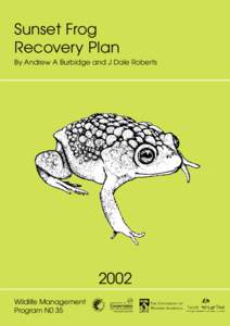 Sunset Frog Recovery Plan By Andrew A Burbidge and J Dale Roberts 2002 Wildlife Management