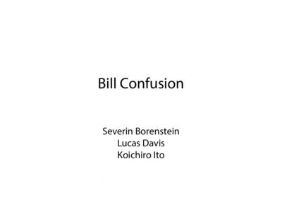 Bill Confusion Severin Borenstein Lucas Davis Koichiro Ito June, 2012 @Camp