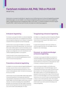 Factsheet middelen AB, PAB, TAB en P&A AB Januari 2015 Met de start van passend onderwijs op 1 augustus 2014 is de financiering van ambulante begeleiding gewijzigd. Dit heeft gevolgen voor de middelen voor ambulante bege