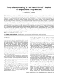 Study of the Durability of OPC versus GGBS Concrete on Exposure to Silage Effluent S. Pavía1 and E. Condren2 Abstract: Ordinary portland cement 共OPC兲 has been traditionally used in the construction of concrete silos