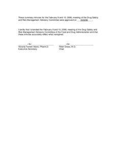 These summary minutes for the February 9 and 10, 2006, meeting of the Drug Safety and Risk Management Advisory Committee were approved on ___2/22/06____.