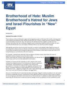 Brotherhood of Hate: Muslim Brotherhood’s Hatred for Jews and Israel Flourishes in “New” Egypt Introduction