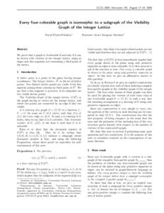 CCCG 2009, Vancouver, BC, August 17–19, 2009  Every four-colorable graph is isomorphic to a subgraph of the Visibility Graph of the Integer Lattice David Flores-Peñaloza∗