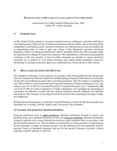 HARM ONIZATION OF HUNGARIAN LAW REGARDING CONSUMER CREDIT International Law Office Internet Publication June, 2001 Author: Dr. András Szecskay A.