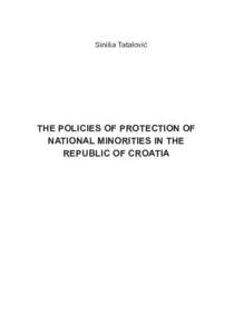 Siniša Tatalović  THE POLICIES OF PROTECTION OF NATIONAL MINORITIES IN THE REPUBLIC OF CROATIA