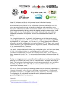   Dear TPP Ministers and Heads of Delegation for the Following Countries: Ever since talks over the Trans-Pacific Partnership agreement (TPP) began over five years ago, there have been broad public calls on leaders to m