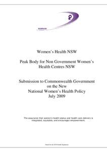 Women’s Health NSW Peak Body for Non Government Women’s Health Centres NSW Submission to Commonwealth Government on the New National Women’s Health Policy