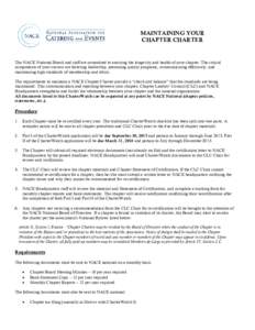 MAINTAINING YOUR CHAPTER CHARTER The NACE National Board and staff are committed to ensuring the longevity and health of your chapter. The critical components of your success are fostering leadership, presenting quality 