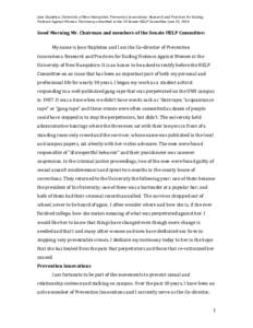 Jane Stapleton, University of New Hampshire, Prevention Innovations: Research and Practices for Ending Violence Against Women. Testimony submitted to the US Senate HELP Committee June 23, 2014 Good Morning Mr. Chairman a