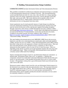 IU Building Telecommunications Design Guidelines COMMUNICATIONS (Includes Information Outlets and Telecommunications Rooms) This guideline is intended for architectural, mechanical and electrical design as it pertains to