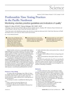 Science Received[removed] | Revisions Received[removed] | Accepted[removed]Prothrombin Time Testing Practices in the Pacific Northwest Monitoring voluntary practice guidelines and indicators of quality*