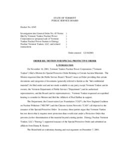 STATE OF VERMONT PUBLIC SERVICE BOARD Docket No[removed]Investigation into General Order No. 45 Notice filed by Vermont Yankee Nuclear Power Corporation re: proposed sale of Vermont