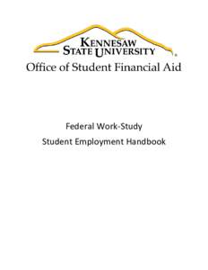 Education / Student financial aid / Cobb County /  Georgia / Federal Work-Study Program / Federal assistance in the United States / United States Department of Education / Kennesaw State University / Student financial aid in the United States / Cooperative education / Supervisor / Student / Federal Student Aid