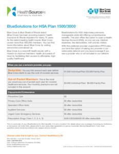 BlueSolutions for HSA Plan[removed]Blue Cross & Blue Shield of Rhode Island (Blue Cross) has been providing superior health insurance to Rhode Islanders for nearly 75 years. As the state’s leading health insurer, Blu