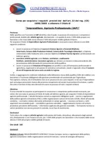 CONFIMPRESEITALIA  Confederazione Sindacale Datoriale delle Micro, Piccole e Medie Imprese Corso per acquisire i requisiti previsti dal dall’art. 22 del reg. (CE[removed]e ottenere il titolo di