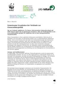 Bern, 8. Mai[removed]Gemeinsame Grundsätze der Verbände zur Grossraubtierpolitik Die vier Verbände JagdSchweiz, Pro Natura, Schweizerischer Schafzuchtverband und WWF Schweiz haben sich auf gemeinsame Grundsätze, Ziele 