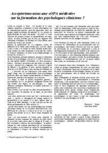 Accepterions-nous une «OPA médicale» sur la formation des psychologues cliniciens ? Lisant et relisant ce texte ...(cf encadré p.71) nous sommes stupéfaits, scandalisés et nous interrogeons sur la contradiction maj